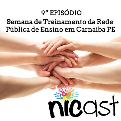 Nicast #9 - Semana de treinamento da rede pública de ensino em Carnaíba (PE)