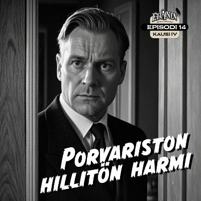 S4E14: Porvariston hillitön harmi