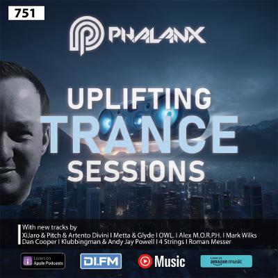 Uplifting Trance Sessions EP. 751 with DJ Phalanx ⚡ (Trance Podcast)