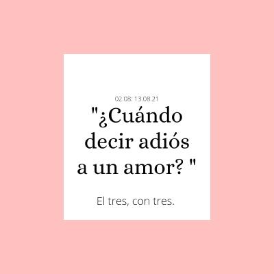 ¿Cuándo decir adiós a un amor?