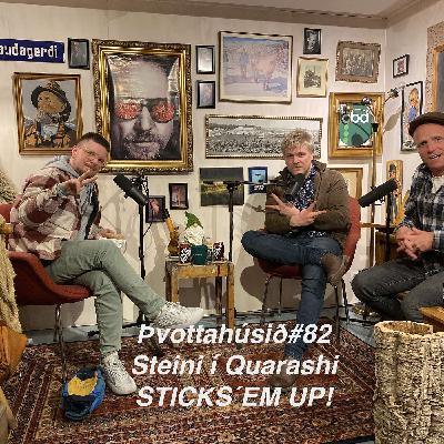 Þvottahúsið#82 Steini í Quarashi STICKS´EM UP! Þvottahúsið#82 Steini í Quarashi STICKS´EM UP!