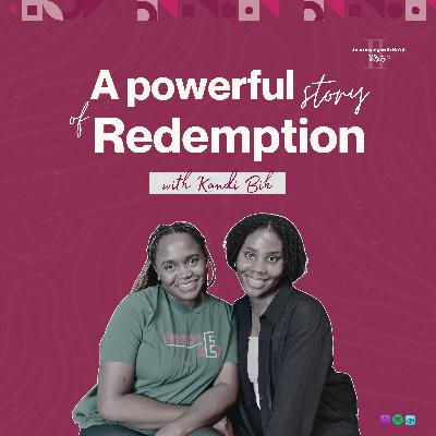 Ep 15: From Wild Parties to Following Jesus: Kandi Bih on Salvation, Discipleship, Singleness, Marriage and Becoming a Wholesome Woman Ep 15: From Wild Parties to Following Jesus: Kandi Bih on Salvation, Discipleship, Singleness, Marriage and Becoming a Wholesome Woman