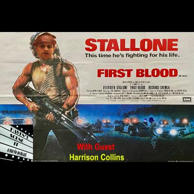First Blood (1982) with guest Harrison Collins First Blood (1982) with guest Harrison Collins
