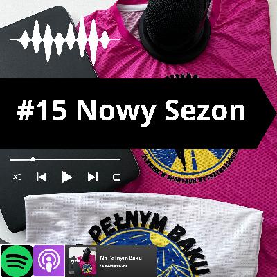 #15 Nowy Sezon #15 Nowy Sezon