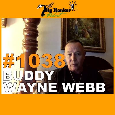 Episode #1038: Buddy Wayne Webb
