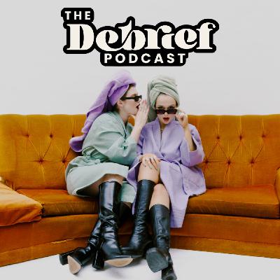 Am I Being Too Picky?… | The Debrief Podcast
