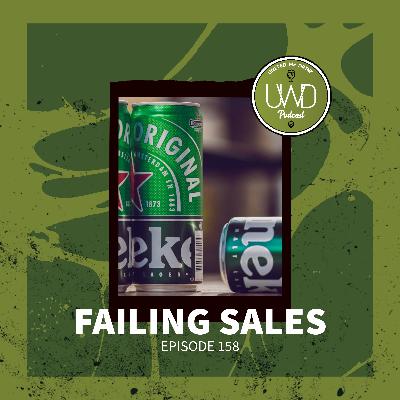 158 - Failing Sales 158 - Failing Sales