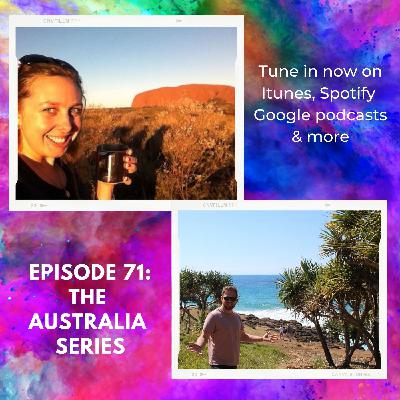 #71 - The Australia Series #71 - The Australia Series