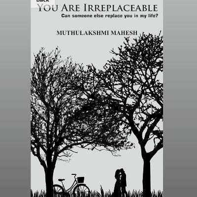 Chapter 5- You are irreplaceable Chapter 5- You are irreplaceable
