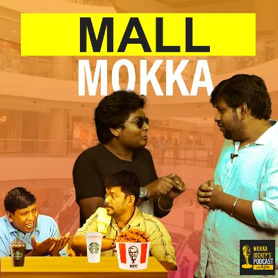 MALL MOKKA- A deep conversation on Chennai Malls