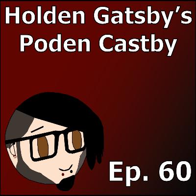 I Didn't Cave, They Just Covered Me In Dirt | Holden Gatsby's Poden Castby: Episode 60