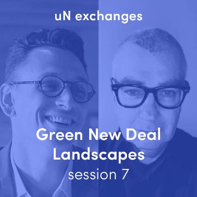 Green New Deal Landscapes | session 7 - Billy Fleming & Douglas Spencer