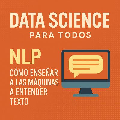 NLP – Cómo enseñar a las máquinas a entender texto