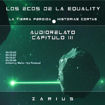 Capitulo 18º - III Los ecos de la Equality (audio serie de ciencia ficción)