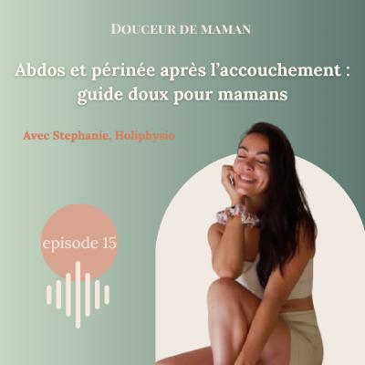 #15 Abdos et périnée après l’accouchement : guide doux pour mamans