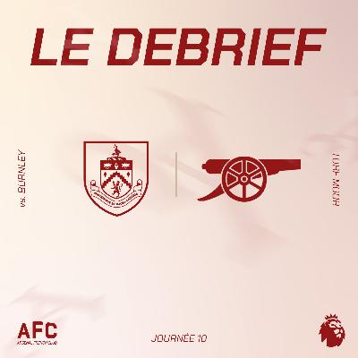 Le débrief : Burnley vs Arsenal