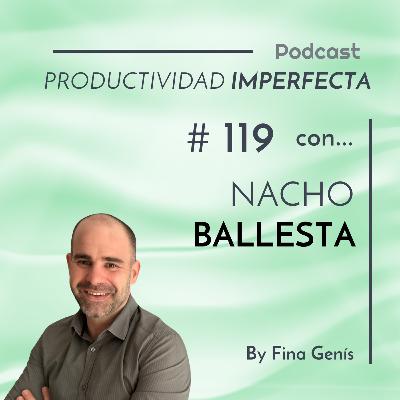 119. Así se organiza Nacho Ballesta