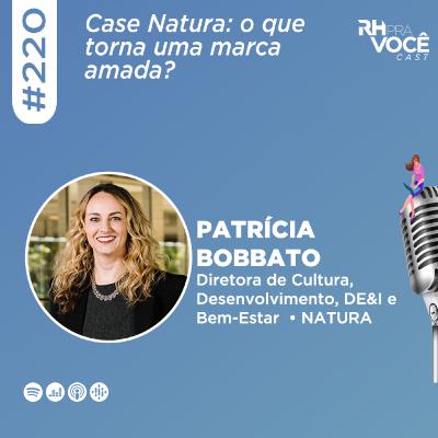 #220 - Case Natura: o que torna uma marca amada?