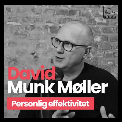 "Personlig effektivitet gjort simpelt: De bedste tricks til at få mere tid og overblik" | David Munk Møller | S1E01 "Personlig effektivitet gjort simpelt: De bedste tricks til at få mere tid og overblik" | David Munk Møller | S1E01