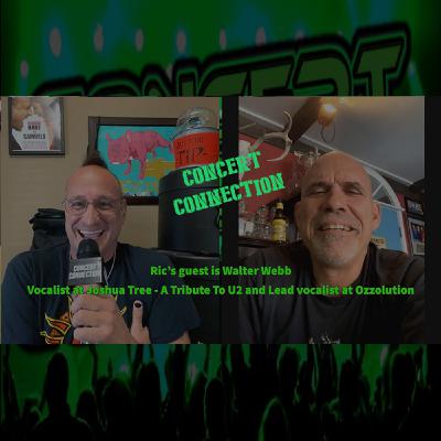 TCC Dec 16 2020 Ric's guest is Walter Webb Vocalist at Joshua Tree - A Tribute To U2 and Lead vocalist at Ozzolution TCC Dec 16 2020 Ric's guest is Walter Webb Vocalist at Joshua Tree - A Tribute To U2 and Lead vocalist at Ozzolution