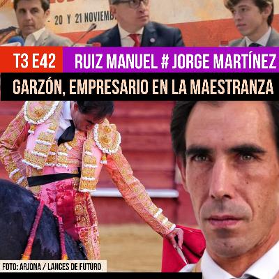 T3 E42 ✓ GARZÓN, EMPRESARIO EN LA MAESTRANZA ✓ LA FAENA SECRETA DE FORTES Entrevista  ✓ RUIZ MANUEL  Y JORGE MARTÍNEZ , CARA A CARA en el CLUB TAURINO VERATENSE #PODCAST HASTA EL RABO TODO ES TORO