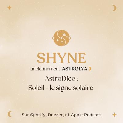 AstroDico : Soleil - le signe solaire AstroDico : Soleil - le signe solaire