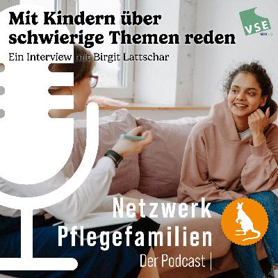 Mit Kindern über schwierige Themen reden