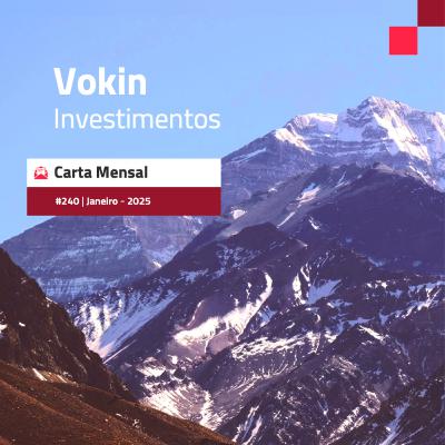 Carta #240 - Carta Mensal Vokin Carta #240 - Carta Mensal Vokin