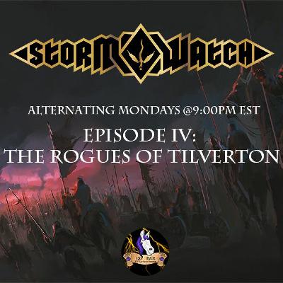 Storm Watch: Episode IV - The Rogues of Tilverton Storm Watch: Episode IV - The Rogues of Tilverton