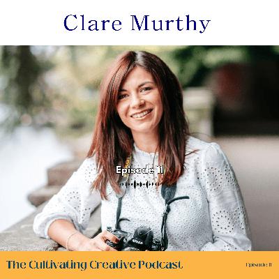 E11: Clare Murthy, New Born Photographer and Coach