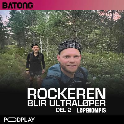 #13 - Rockeren blir ultraløper del 2 #13 - Rockeren blir ultraløper del 2