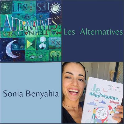 Quelle est mon alternative? Interview de Sonia Benyahia - Coach carrière et Autrice du livre "Je démissionne, bisous" Quelle est mon alternative? Interview de Sonia Benyahia - Coach carrière et Autrice du livre "Je démissionne, bisous"