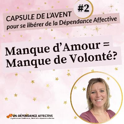#2 - Tu ne manques PAS de volonté — Tu manques d’amour