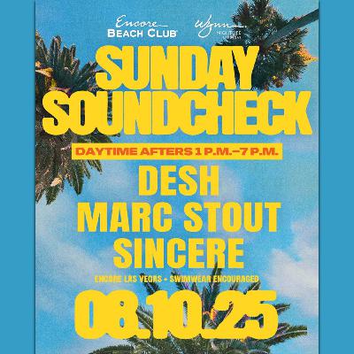 djSINcere's Live at Sunday Soundcheck (Encore Beach Club)