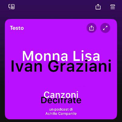 Ep. 12 Monna Lisa - Ivan Graziani Ep. 12 Monna Lisa - Ivan Graziani