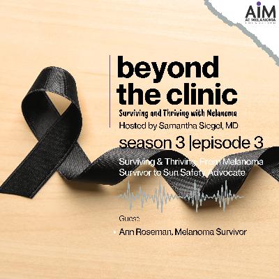 Surviving & Thriving: From Melanoma Survivor to Sun Safety Advocate