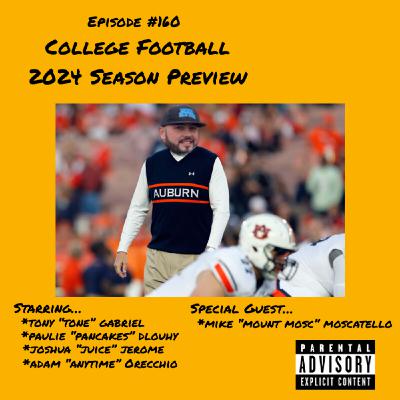 160: College Football 2024 Season Preview 160: College Football 2024 Season Preview