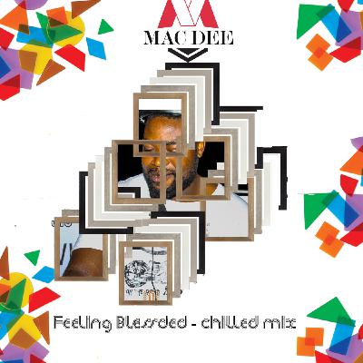 Feeling Blessed - Chilled Mix