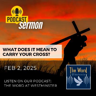 What does it mean to carry your cross? (Sermon)