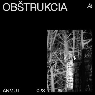 ANMUT 023: OBŠTRUKCIA ANMUT 023: OBŠTRUKCIA