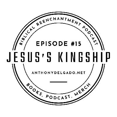 #15 Jesus's Kingship #15 Jesus's Kingship