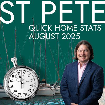 St Pete Home Stats in 2 Minutes! [August 2025]