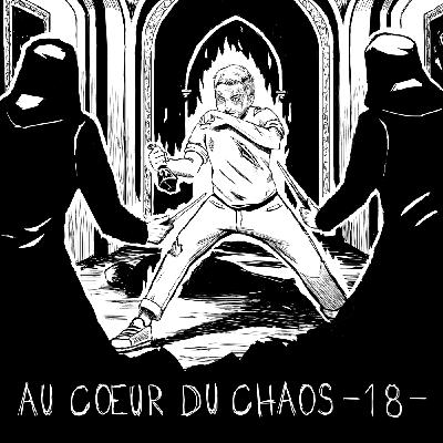 18 - Au cœur du chaos