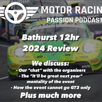 2024 Bathurst 12hr Review 2024 Bathurst 12hr Review
