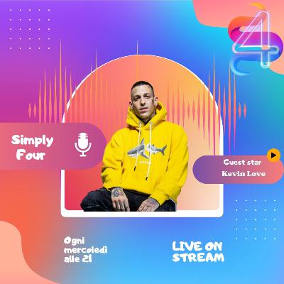 4 Puntata Simply Four ospite Kevin Love