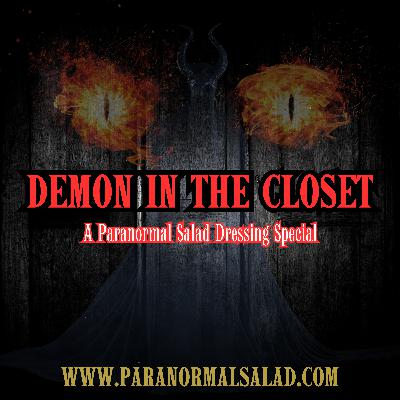 Demon in the Closet | Paranormal Salad: The Dressing Ep. 1