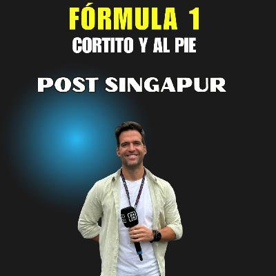 Post Gran Premio de Singapur de Formula 1 | Cortito y al Pie