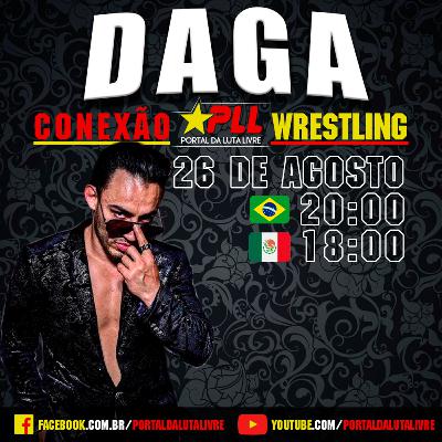 Conexão Wrestling #19: Daga