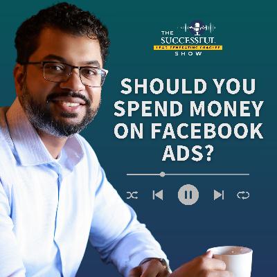 Should You Spend Money on Facebook Ads? (+ How to Do It WITHOUT Getting Burned)