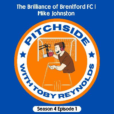 The Brilliance of Brentford FC | Mike Johnston (S4E1)